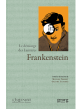 FRANKENSTEIN, LE DEMIURGE DES LUMIERES