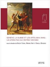 GENEVE, LA SUISSE ET LES ARTS (1814-1846)