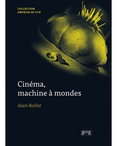 Cinéma, machine à mondes