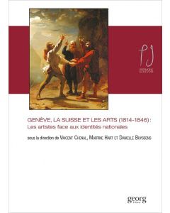 GENEVE, LA SUISSE ET LES ARTS (1814-1846)