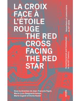 LA CROIX FACE A L'ETOILE ROUGE - THE RED CROSS FACING THE RED STAR